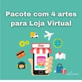 Pacote com 4 artes para Loja Virtual
