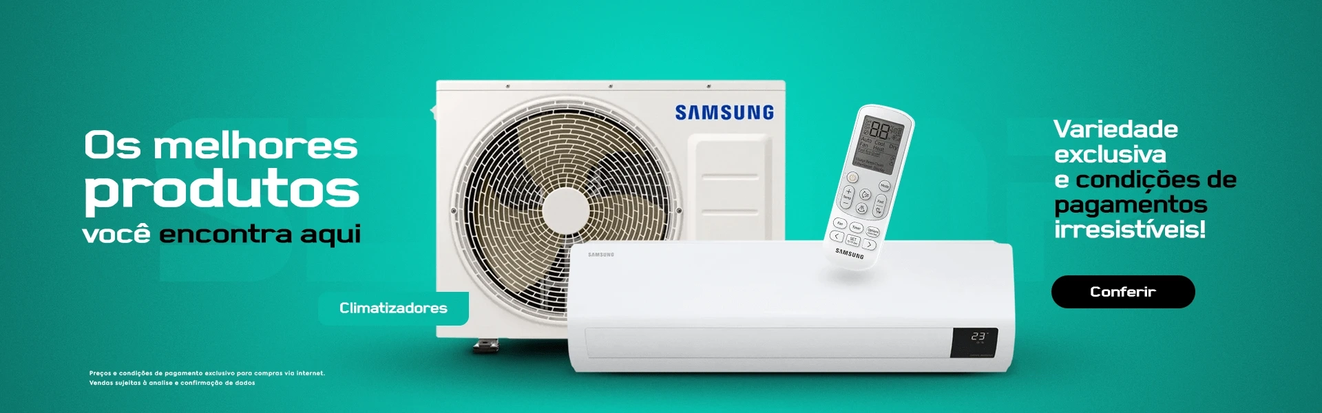 Os melhores produtos você encontra aqui. Variedade exclusiva e condições de pagamentos irresistíveis