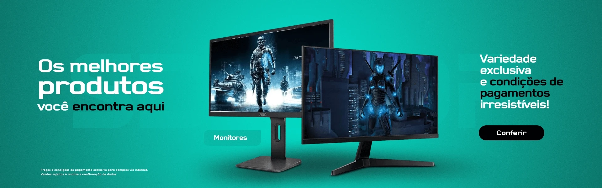 Os melhores produtos você encontra aqui. Variedade exclusiva e condições de pagamentos irresistíveis