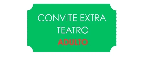 TEATRO: CONVITE EXTRA ADULTO - 26/11/2025 - FORMATURA 5º ANO