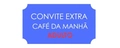 CAFÉ DA MANHÃ: CONVITE EXTRA ADULTO - 29/11/2025 - FORMATURA 5° ANO