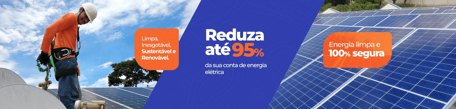 Limpa, inesgotável, sustentável e Renovável. Reduza até 95% da sua conta de energia. Energia limpa 1