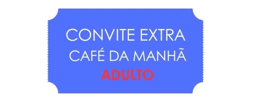 CAFÉ DA MANHÃ: CONVITE EXTRA ADULTO - 29/11/2025 - FORMATURA 5° ANO