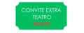 TEATRO: CONVITE EXTRA ADULTO - 26/11/2025 - FORMATURA 5º ANO