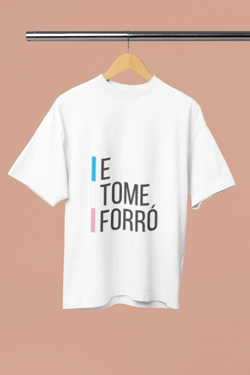 Camisa E Tome Forró