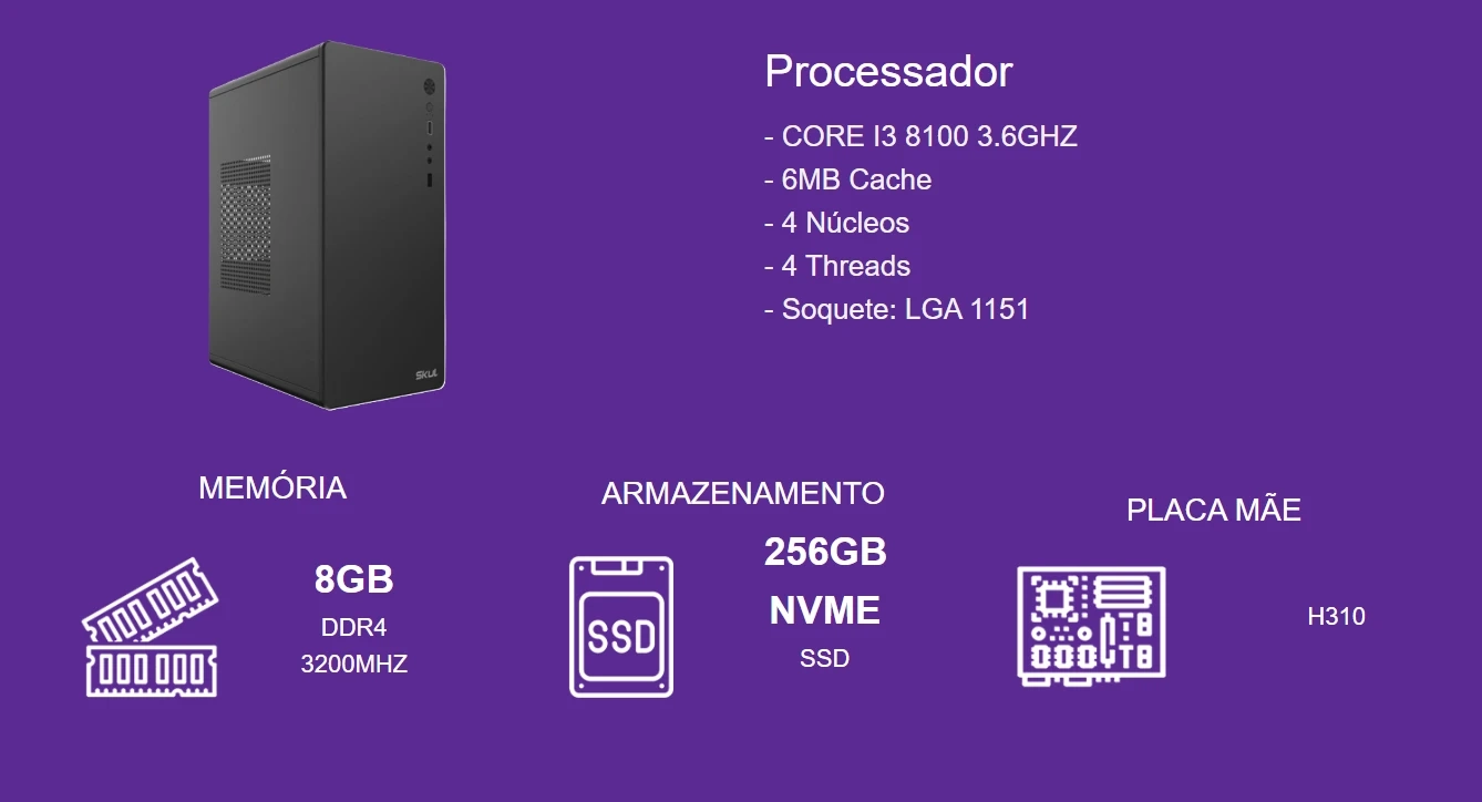 Computador Core I3 8100 3.6Ghz, 8Gb Ddr4, Ssd 256Gb Nvme, Fonte