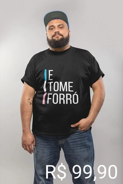Camisa E Tome Forró
