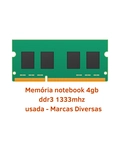 Memória notebook 4gb ddr3 1333mhz - usada - marcas diversas