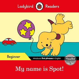 My Name Is Spot! - Ladybird Readers Beginner Level