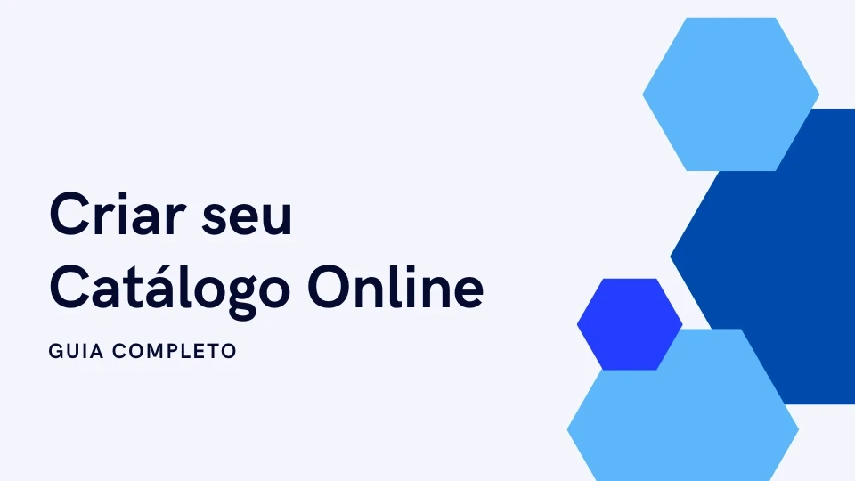 Guia completo para Criar seu catálogo online