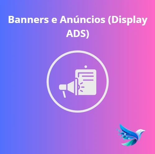 Banners e Anúncios (Display ADS)