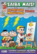 Gibi Saiba Mais! Sobre Eletricidade e Magnestismo Com a Turma Da Mônica -  Mauricio De Sousa Editora