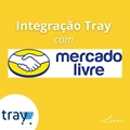 Integração da Tray com o Mercado Livre