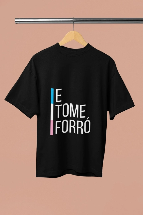 Camisa E Tome Forró