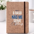 Moleskine  “O Raso Não Me Serve Mais”