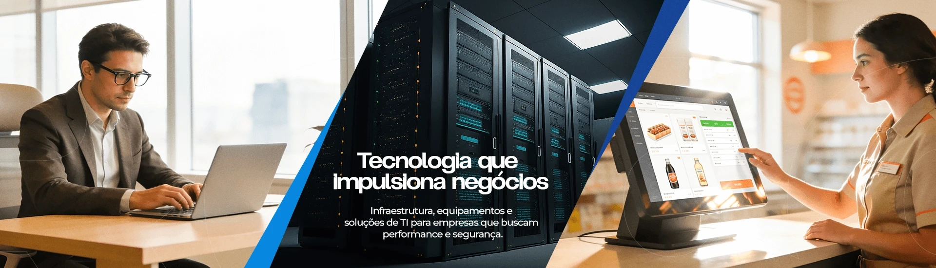Tecnologia que impulsiona negócios. Infraestrutura, equipamentos e soluções de TI para empresas que 