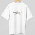 Camiseta “God First, Always”