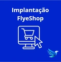 Implantação Loja Virtual FlyeShop
