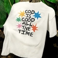 Camiseta God Is Good All The Time