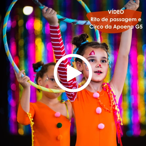 SOMENTE VIDEO Evento Circo: Rito e Passagem G5A , G5B e G5M