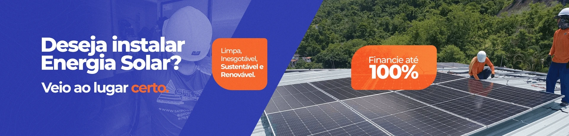 Deseja instalar Energia Solar? Veio ao lugar Certo. Limpaz, inesgotável, sustentável e Renovável. Fi