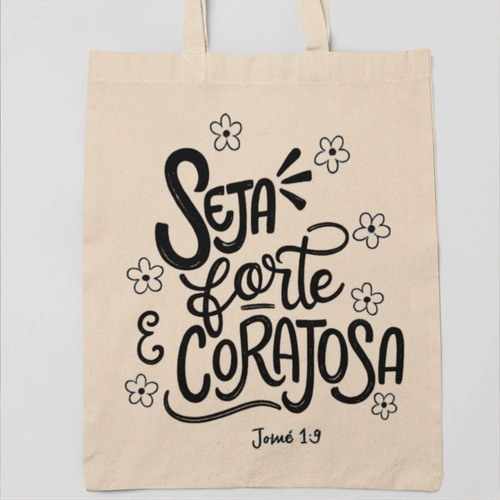 Ecobag “Seja Forte e Corajosa”