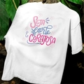Camiseta Seja Forte e Corajosa
