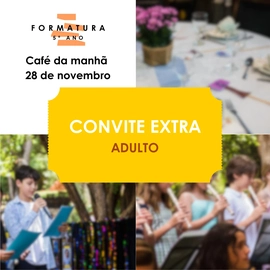 CAFÉ DA MANHÃ: CONVITE EXTRA ADULTO - 28/11/2026 - FORMATURA 5° ANO