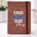 Moleskine  “O Raso Não Me Serve Mais”