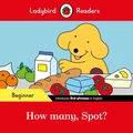How Many, Spot? - Beginner: Ladybird Readers Beginner Level