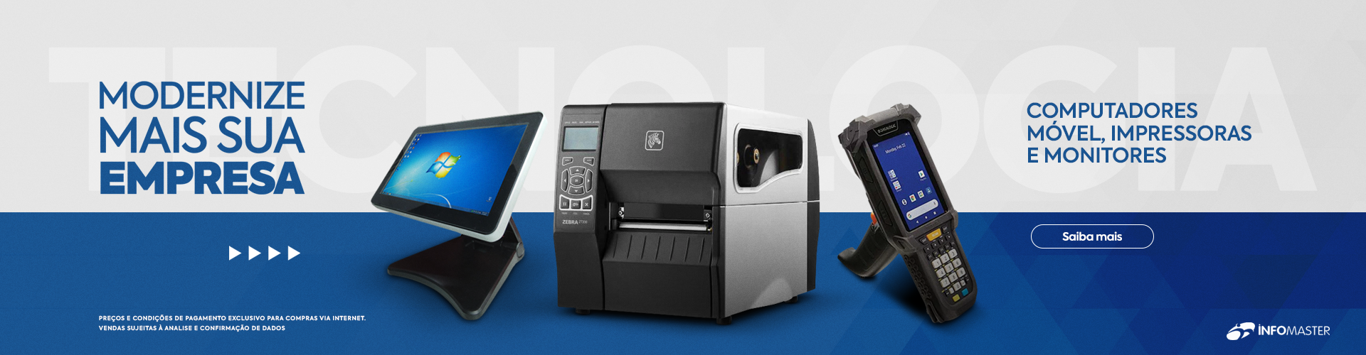 Modernize mais sua empresa - Computadores móvel, Impressores e Monitores.