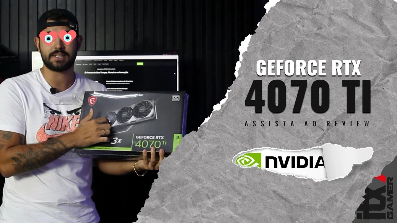 Review da Placa de Vídeo Nvidia Geforce RTX 4070 TI