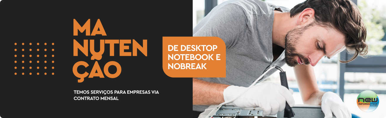 Manutenção Temos serviços para empresas via contrato mensal. De desktop, Notebook e Nobreak.